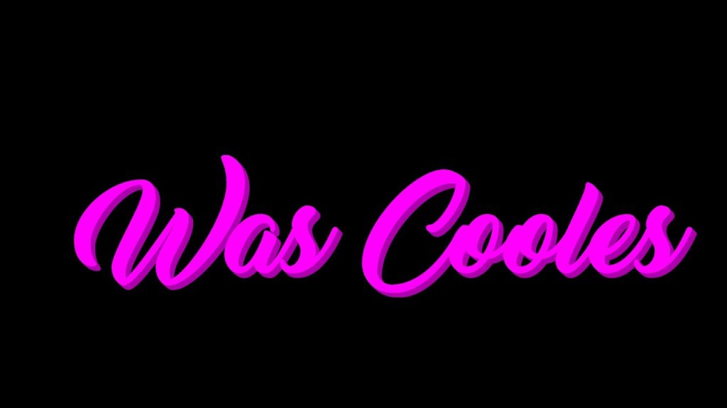 WAS COOLES!